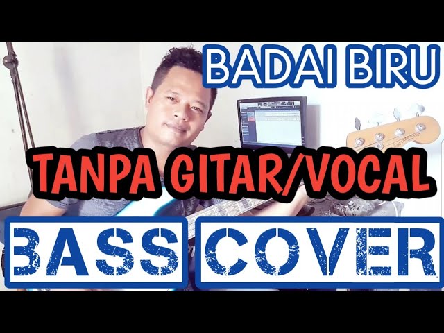 BADAI BIRU TANPA GITAR/VOCAL (BASS COVER) BACKING TRACK class=