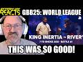 King Inertia vs River' - GBB25 7 To Smoke - Battle 1 - Reaction
