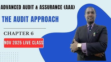 Part 1 I The Audit Approach I Chapter 6 I Live Class I Advanced Audit & Assurance