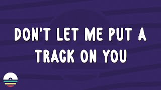 Jairic - Don't Let Me Put A Track On You (lyrics)