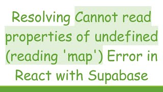 Famous Resolving Cannot read properties of undefined (reading 'map') Error in React with Supabase Net Worth