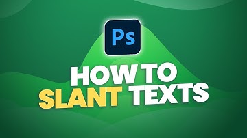 How To Slant Texts/Fonts In Photoshop