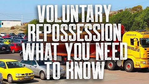 VOLUNTARY REPOSSESSION WHAT YOU NEED TO KNOW | REMOVE REPO