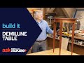 How to Build a Demilune Table | Build It | Ask This Old House