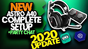 How to record/stream Party Chat with NEW ASTRO a40 TR 2020 || SETUP UPDATE