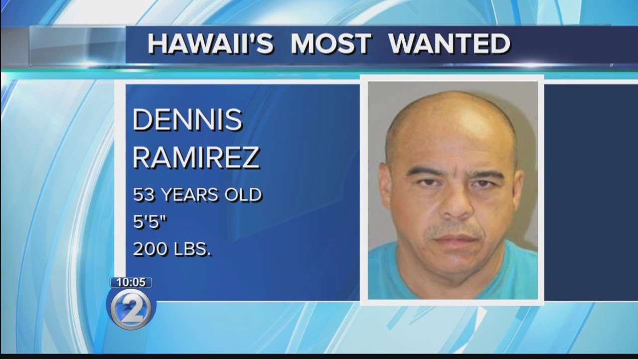 Hawaii's Most Wanted Dennis Ramirez YouTube