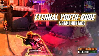 Eternal Youth - RUDE    A BGMI Montage