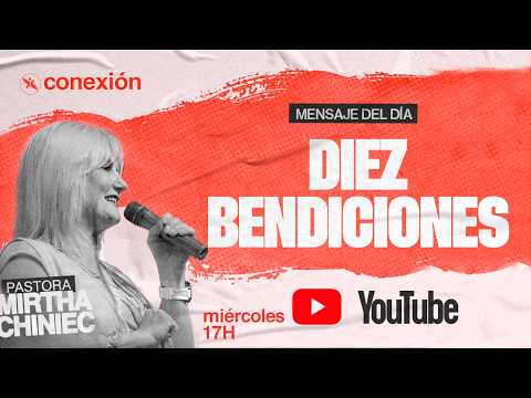 Message: Ten Blessings | Pastor Mirtha Chiniec.