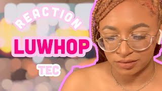 REACTION: Luwhop (LilTop Remix)- Tec