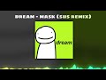 Dream  mask official sus remix
