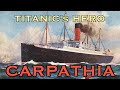 Carpathia: Titanic's Rescue Ship