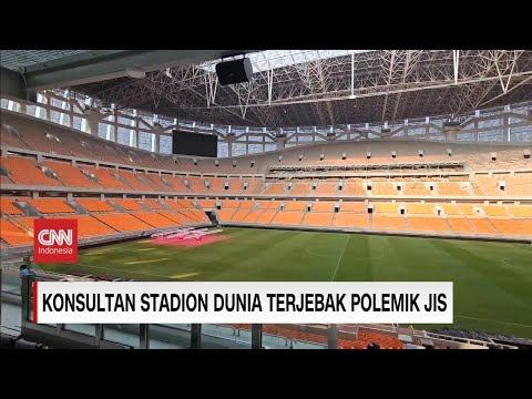 Konsultan Stadion Dunia Terjebak Polemik JIS, &quot;Pembangunan JIS Tak Sesuai Panduan Kami&quot;