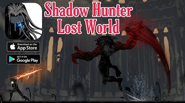 Shadow Hunter : Lost World - Epic Hack and Slash Gameplay (android/ios)