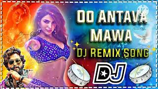 Oo Antava Oo oo Antava Mawa Pushpa Dj Song||Oo Antava Dj Remix Song||Samantha|Telugu Dj Songs|Pushpa