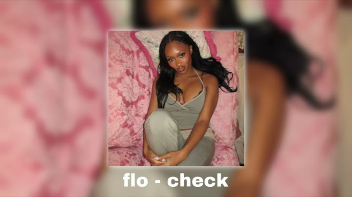 flo - check (sped up)
