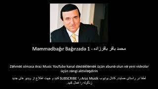 Məmmədbağır Bağırzadə 1 - محمد باقر باقرزاده - Mohammad Bager Bagerzadeh