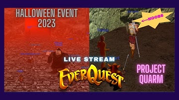 🔴LIVE Everquest Project Quarm Gameplay - 2023 Halloween GM Event