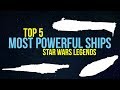 5 Most Powerful STAR WARS LEGENDS Ships | Star Wars Legends Lore (Remaster)