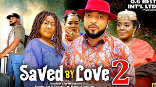 SAVE BY LOVE SEASON 2(New Movie) - 2024 Latest Nigerian Nollywood Movie