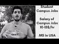 Different Student Campus Jobs in USA | Salary of Student Campus jobs | MS in USA