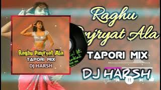 Raghu Pinjryat Ala | Tapori mix | Dj Harsh | download mp3 link in description