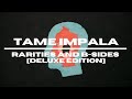 Tame Impala - Rarities and B-Sides [Deluxe Edition]