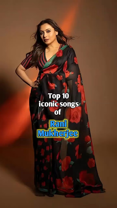 Top 10 iconic songs of Rani Mukherjee | #ranimukherjee