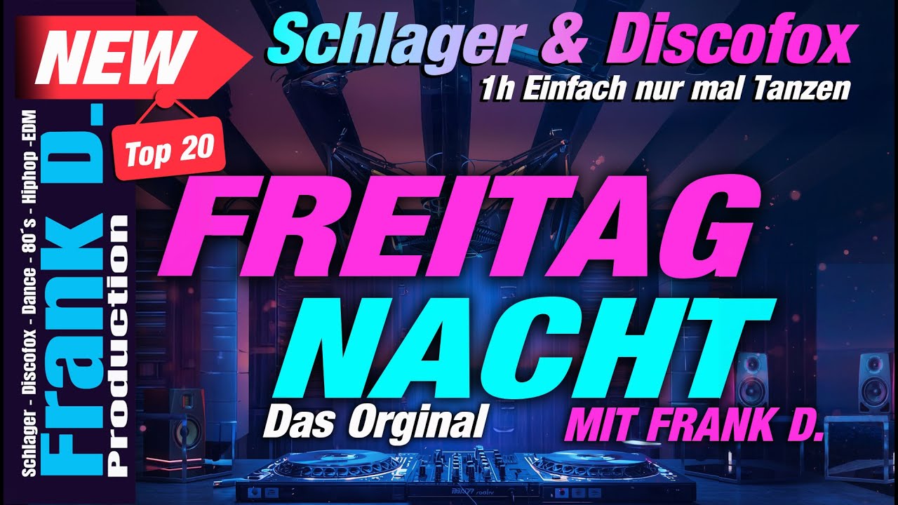 Frank D. | Freitag Nacht (Das Original) – Schlager & Discofox Mix | Schlager Wochenende #01