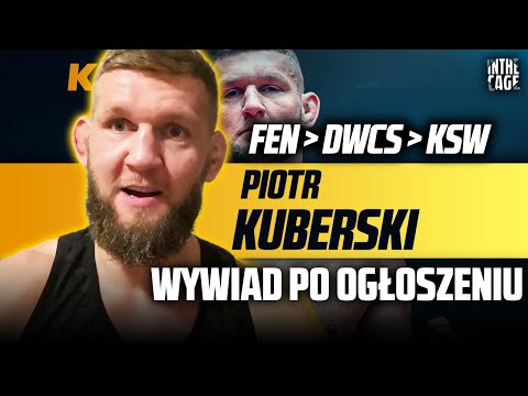 Piotr KUBERSKI zawodnikiem KSW! | Kto na debiut? | Co się stało z DWCS? | Rozstanie z FEN