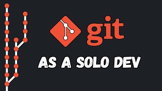 Git Good: Solo Development Use Cases