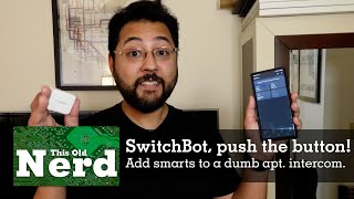 Push a button - Smarten up a dumb apartment intercom using SwitchBot | This Old Nerd S03E03 Net Worth