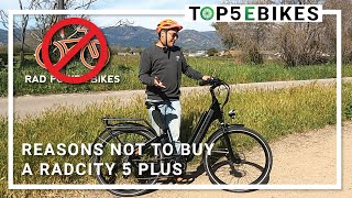 Reasons NOT to buy a  Rad Power Bikes RadCity 5 Plus