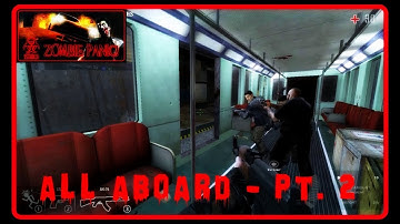 Zombie Panic! Source - All Aboard - pt. 2 (Objective)