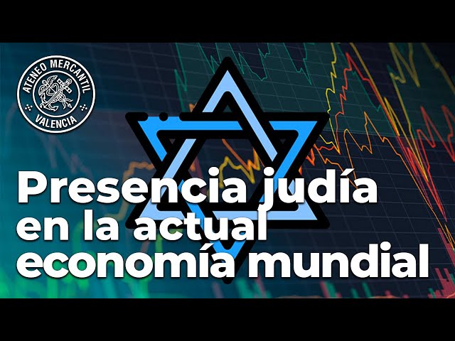Presencia judía en la actual economía mundial | José Barta Juárez
