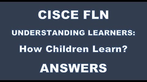 NISHTHA FLN 3.0 Module 3 | Understanding Learners: How Children Learn? ANSWERS