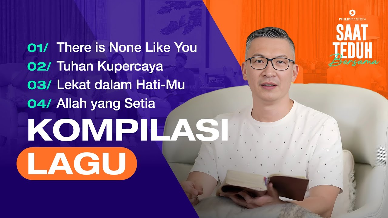 Kompilasi Lagu Saat Teduh Bersama - Episode 153 (Official Philip Mantofa)