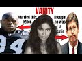 Vanity married a triple murderer  her racst comment about her dad  odd tie to oj simpson trial