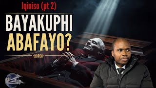 Iqiniso (pt2)_ BAYAKUPHI ABAFAYO?
