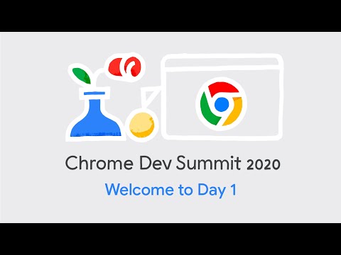 Day 1: Chrome Dev Summit 2020