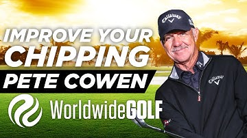 Improve your chipping with Master PGA Professional Pete Cowen
