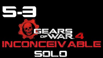 Gears of War 4 (PC) | Inconceivable Difficulty Guide/Walkthrough [SOLO] | Act 5-3