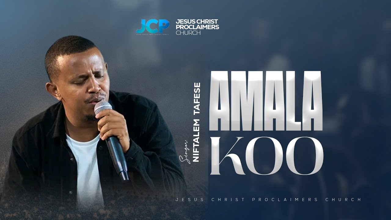 SINGER || NIFTALEM TAFESE || AMALA KOO || JCP CHURCH MULTIMEDIA || 2026