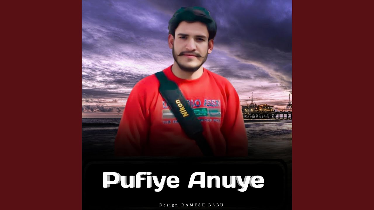 Pufiye Anuye feat Naveen Bhai Chotu