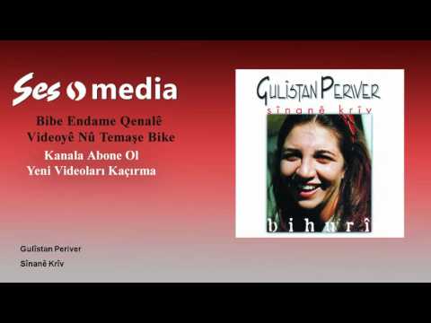 Gulîstan Perwer - Sînanê Krîv