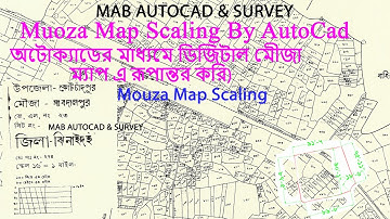 মৌজা ম্যাপ ডিজিটাল পদ্ধতিতে পরিমাপ Mouza map digital Survey by autocad Mouza Map Scaling by AutoCAD