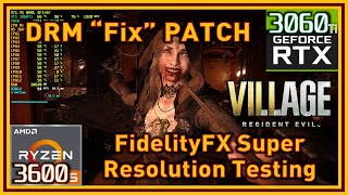 Resident Evil Village PC - Official DRM Stutter Fix Patch | Ryzen 5 3600 & RTX 3060 Ti | FSR Testing
