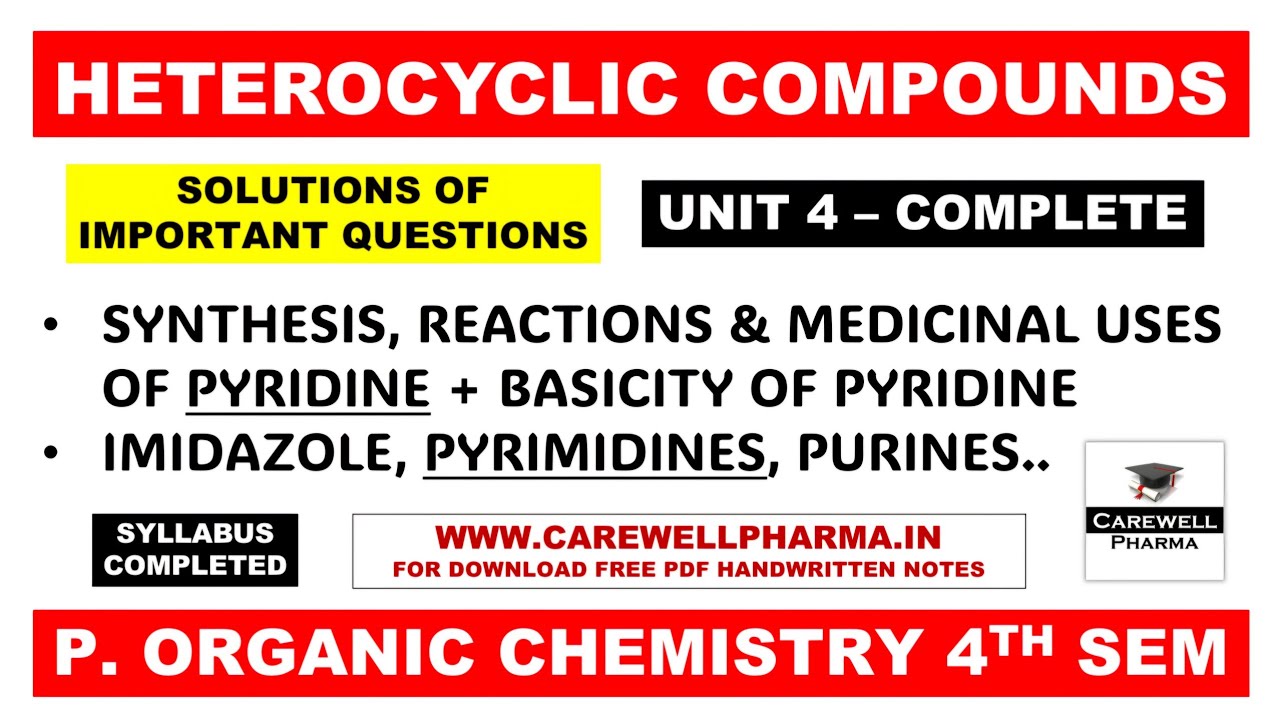 Unit 4 Complete | Heterocyclic compounds | Pyridine Pyrimidine ...