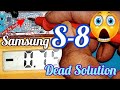 Samsung S-8 (SM-G950F) Dead Solution