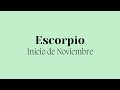 ESCORPIO: Siembra confianza en tus nuevos comienzos. Inicio de Noviembre.