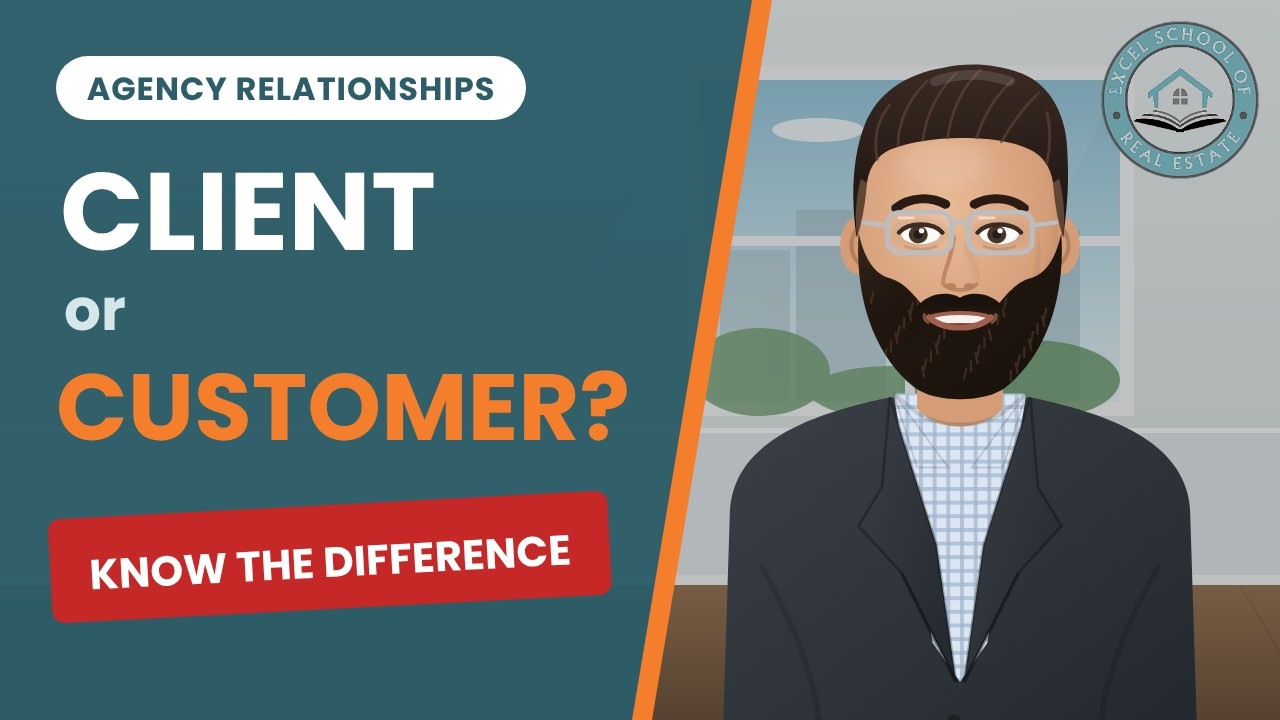 Client vs Customer: Agency Relationships Explained | Real Estate Exam ...
